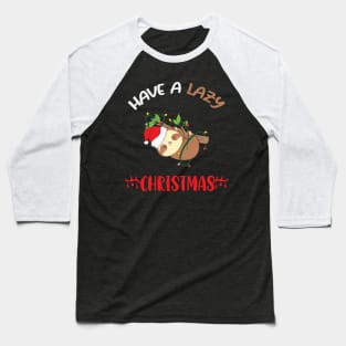 Have a Lazy Christmas Funny Sloth Christmas Lights Funny Xmas Gift Baseball T-Shirt